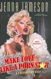 book How to Make Love Like a Porn Star: A Cautionary Tale