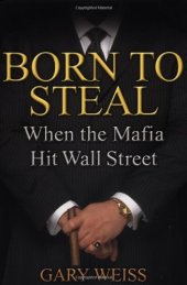 book Born to Steal: When the Mafia Hit Wall Street