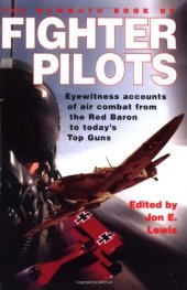 book The Mammoth Book of Fighter Pilots: Eyewitness Accounts of Air Combat from the Red Baron to Today's Top Guns