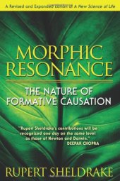 book Morphic Resonance: The Nature of Formative Causation