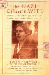 book The Nazi Officer's Wife: How One Jewish Woman Survived the Holocaust