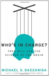 book Who's in Charge?: Free Will and the Science of the Brain