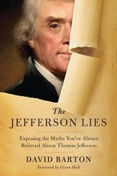 book The Jefferson Lies: Exposing the Myths You've Always Believed About Thomas Jefferson