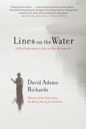 book Lines on the Water: A Fly Fisherman's Life on the Miramichi