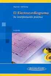 book El electrocardiograma su interpretación práctica ; 32 cuadros