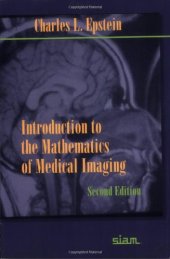 book Introduction to the Mathematics of Medical Imaging, Second Edition