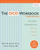 book The OCD Workbook: Your Guide to Breaking Free from Obsessive-Compulsive Disorder