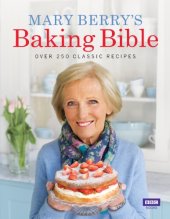 book Mary Berry's Baking Bible: Over 250 Classic Recipes