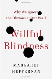 book Willful Blindness: Why We Ignore the Obvious at Our Peril