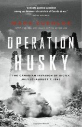 book Operation Husky: The Canadian Invasion of Sicily, July 10–August 7, 1943