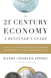 book The 21st Century Economy--A Beginner's Guide