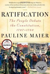 book Ratification: The People Debate the Constitution, 1787-1788