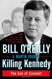 book Killing Kennedy: The End of Camelot