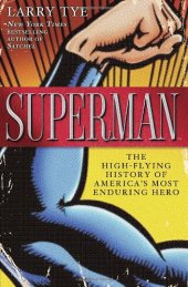 book Superman: The High-Flying History of America's Most Enduring Hero