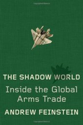 book The Shadow World: Inside the Global Arms Trade