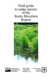 book Field guide to sedge species of the Rocky Mountain region : the genus Carex in Colorado, Wyoming, western South Dakota, western Nebraska, and western Kansas