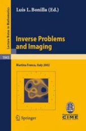 book Inverse Problems and Imaging: Lectures given at the C.I.M.E. Summer School held in Martina Franca, Italy September 15–21, 2002