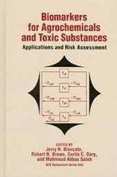 book Biomarkers for agrochemicals and toxic substances : applications and risk assessment