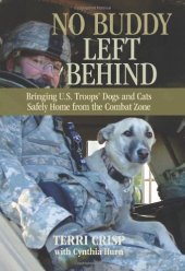 book No Buddy Left Behind: Bringing U.S. Troops' Dogs and Cats Safely Home from the Combat Zone