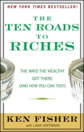 book The Ten Roads to Riches: The Ways the Wealthy Got There