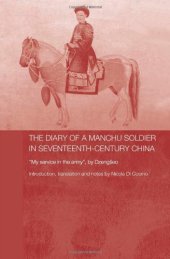 book The Diary of a Manchu Soldier in Seventeenth-Century China: "My Service in the Army", by Dzengseo