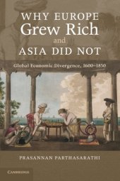 book Why Europe Grew Rich and Asia Did Not: Global Economic Divergence, 1600-1850