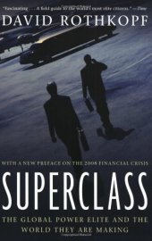 book Superclass: The Global Power Elite and the World They Are Making