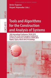 book Tools and Algorithms for the Construction and Analysis of Systems: 16th International Conference, TACAS 2010, Held as Part of the Joint European Conferences on Theory and Practice of Software, ETAPS 2010, Paphos, Cyprus, March 20-28, 2010. Proceedings