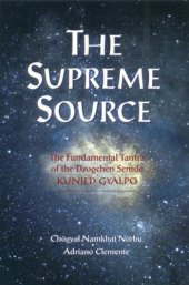 book The Supreme Source: The Fundamental Tantra Of Dzogchen Semde Kunjed Gyalpo