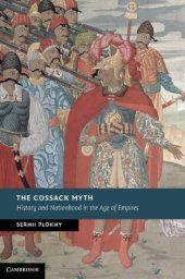 book The Cossack Myth: History and Nationhood in the Age of Empires