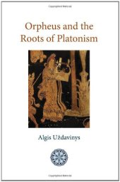 book Orpheus and the Roots of Platonism