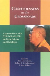 book Consciousness At The Crossroads: Conversations With The Dalai Lama On Brain Science And Buddhism