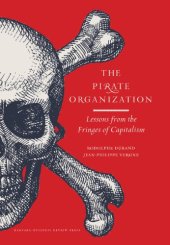 book The Pirate Organization: Lessons from the Fringes of Capitalism