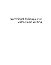 book Professional Techniques for Video Game Writing