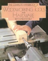 book The complete handbook of woodworking tools and hardware