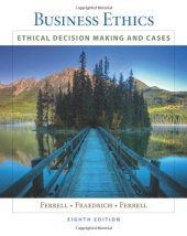 book Business Ethics: Ethical Decision Making & Cases