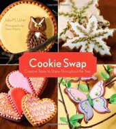 book Cookie Swap: Creative Treats to Share Throughout the Year