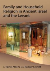 book Family and Household Religion in Ancient Israel and the Levant