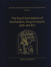 book The Royal Inscriptions of Esarhaddon, King of Assyria (680-669 BC)