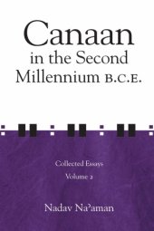 book Collected Essays, Volume 2: Canaan in the Second Millennium B.C.E.