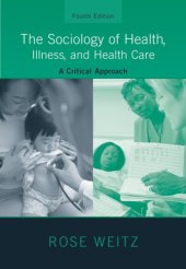 book The Sociology of Health, Illness, and Health Care: A Critical Approach