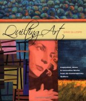 book Quilting Art: Inspiration, Ideas & Innovative Works from 20 Contemporary Quilters