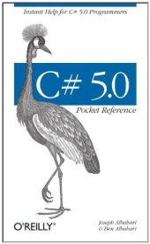 book C# 5.0 Pocket Reference: Instant Help for C# 5.0 Programmers