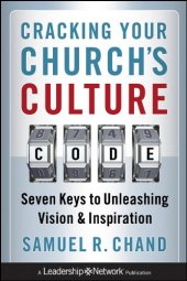 book Cracking Your Church's Culture Code: Seven Keys to Unleashing Vision and Inspiration