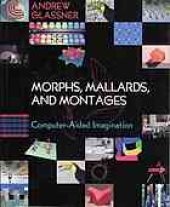 book Morphs, mallards, and montages: computer-aided imagination