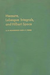 book Measure, Lebesgue Integrals, and Hilbert Space