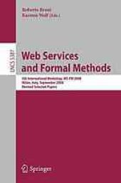 book Web Services and Formal Methods: 8th International Workshop, WS-FM 2011, Clermont-Ferrand, France, September 1-2, 2011, Revised Selected Papers