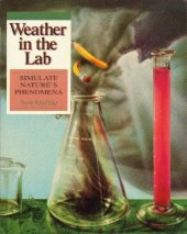 book Weather in the lab: Simulate nature's phenomena