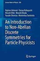 book An introduction to non-abelian discrete symmetries for particle physicists