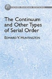 book The continuum, and other types of serial order : with an introduction to Cantor's transfinite numbers